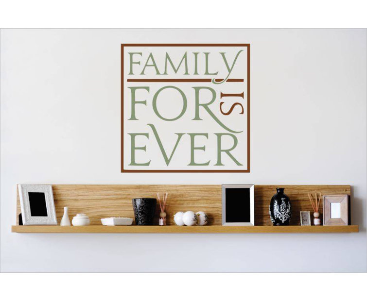 Design With Vinyl Family is Forever Wall Decal Wayfair